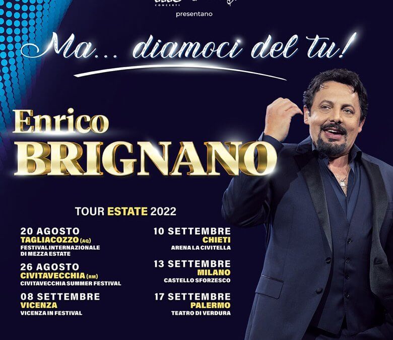 Enrico Brignano annuncia le nuove date estive dello show MA… DIAMOCI DEL TU!