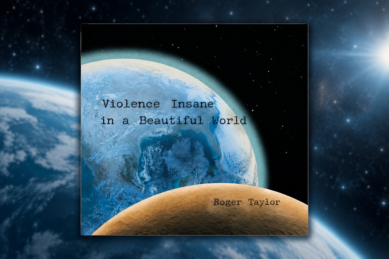 Roger Taylor: “Violence Insane In A Beautiful World” è il nuovo album